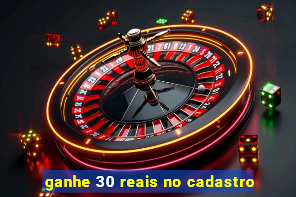 ganhe 30 reais no cadastro